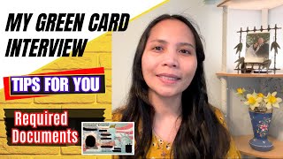 My Green Card Interview  Documents You Need To Provide  Tips For Your Interview [upl. by Sirad]