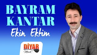 Bayram Kantar  Ekin Ektim Official Audio [upl. by Masha422]