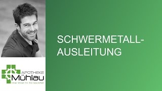 Diagnose und Entgiftung bei Schwermetallbelastung [upl. by Nevlin]