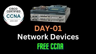 Free CCNA  Network Devices  Day 1  CCNA 200301 Complete Tutorial [upl. by Peirsen467]