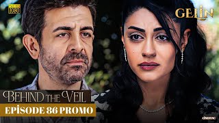 Behind the Veil Episode 86 Promo  Gelin  Season 2 [upl. by Sibby]