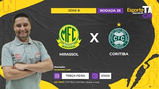 AO VIVO  MIRASSOL x CORITIBA 0511 [upl. by Anauqcaj]