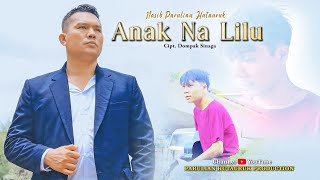 Parulian Hutauruk  ANAK NA LILU Official Music Video [upl. by Mchail247]