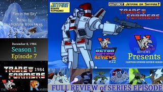 The Transformers 1984 quotFire in the Skyquot  S1 E7  FULL EPISODE Review  Reaction and Thoughts [upl. by Randee]