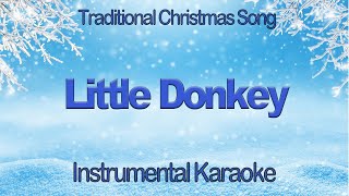 Little Donkey Christmas Carol Karaoke Instrumental with Lyrics [upl. by Norok]