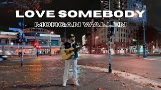 Morgan Wallen  Love Somebody Official Cover Music Video [upl. by Ammadas]