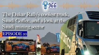 The Dakar Rally’s coolest truck Saudi coffee a look at the Saudi mining sector and much more [upl. by Raye]