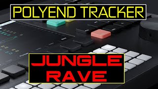 Polyend Tracker Jungle Rave Drum and Bass Track [upl. by Enihpets]