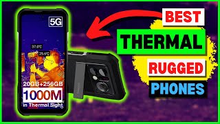 Best THERMAL Rugged Phones 2023 Top 6 Best Thermal Imaging Rugged Phones 1 Will Blow Your Mind [upl. by Rabassa]