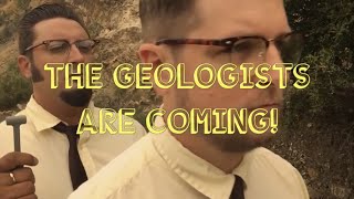 The Geologists Are Coming [upl. by Soracco365]