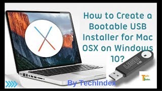 HOW to CREATE a BOOTABLE MAC OSX USB Stick  in WINDOWS By TechIndex [upl. by Stead781]