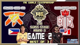 FNATIC ONIC PH vs BLOODTHIRSTYKINGS Game 2  FNOP vs BTK  M6 World Championship 20 Swiss Round3 D4 [upl. by Ahsenyt]