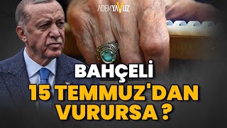 BALÇELİ ERDOĞANI 15 TEMMUZDAN VURURSA [upl. by Llednov940]