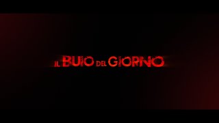 IL BUIO DEL GIORNO  trailer ufficiale [upl. by Agneta370]