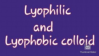 Lyophilic and lyophobic colloid [upl. by Eyaj]