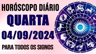 HORÓSCOPO DO DIA PARA TODOS OS SIGNOS  QUARTA DIA 040924 SIGNOS DO DIA DE HOJE [upl. by Fai]