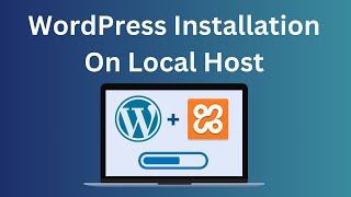 How To Run amp Set Up WordPress on Local Host  WordPress Installation [upl. by Cimah]