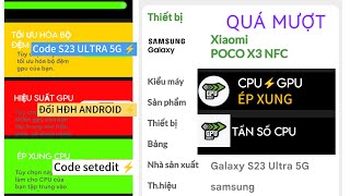 Code setedit⚡APP Hiệu Suất CPUGPU Thay Đổi HĐH Android Thành SAMSUNG S23 ULTRA 5G [upl. by Zelten]