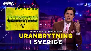 Svenska nyheter – Uranbrytning i Sverige [upl. by Edelstein]