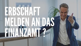 Sie haben geerbt – Müssen Sie das dem Finanzamt melden [upl. by Tuppeny]