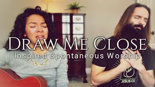 Draw Me Close  quotI Will Find Youquot Inspired Spontaneous Worship [upl. by Aisats]