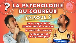 LA PSYCHOLOGIE DU COUREUR  Episode 2 avec le psychologue Laurent Vicente [upl. by Eillo]