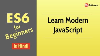 ES6 for Beginners  Modern JavaScript  Preview In Hindi [upl. by Oinotnas]