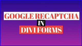 Adding Google reCAPTCHA in Divi Contact Form [upl. by Ames]