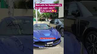 Cafe Karafa  Best place to spot supercars in Hyderabad  hyderabadsupercars karafacafe yt [upl. by Oad684]