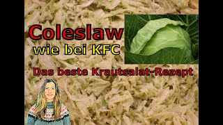 Coleslaw wie bei KFC  das leckerste KrautsalatRezept  schnell und einfach [upl. by Artima214]