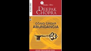 COMO CREAR ABUNDANCIA DEEPAK CHOPRA  AUDIOLIBRO CON VOZ HUMANA [upl. by Aloz]