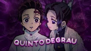 「QUINTO DEGRAU🎶」Demon SlayerKimetsu No Yaiba「AMVEDIT」 [upl. by Aihsei]