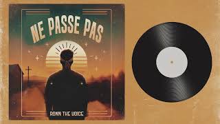 Ronn The Voice Ne passe pas Seigneur audio officiel prod by jullymakerbeatz4162 [upl. by Demaria499]