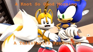 A Knot So Good Morning Sonic SFM [upl. by Uzziel]