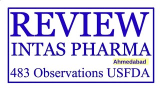 Review of INTAS PHARMA 483 Observations [upl. by Luthanen848]