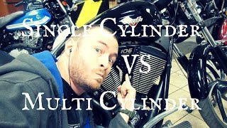 Single Cylinder Motorcycles VS Multi Cylinder Motorcycles [upl. by Koehler675]