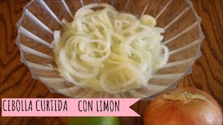 COMO HACER CEBOLLA CON LIMON O CEBOLLA DESFLEMADA TACOS TATEMADO TOSTADAS SOPES [upl. by Rehpotsyrk]