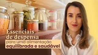 Essenciais de despensa para uma alimentação equilibrada e saudável [upl. by Christy984]