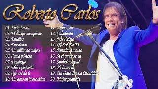 Roberto Carlos Grandes Exitos  Las Mejores Canciones De Roberto Carlos Lo Mejor De Lo Mejor [upl. by Freiman]