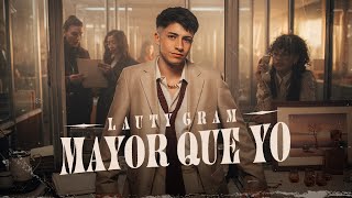 Lauty Gram  Mayor Que Yo Vídeo Oficial [upl. by Hiroshi325]