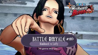 Battle Royale 103  Voluptuous  Hancock Vs Blackbeard  One Piece  Burning Blood [upl. by Eidnyl]