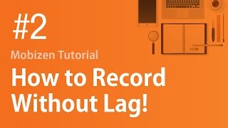 Mobizen Tutorial 2 How to Record Without Lag [upl. by Hpesoj]