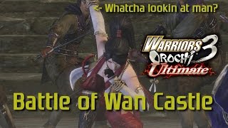 Warriors Orochi 3 Ultimate PS4  Battle of Wan Castle [upl. by Magen]