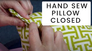 How To Hand Sew A Pillow Closed [upl. by Dryfoos]