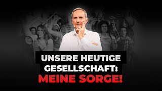 Unsere heutige Gesellschaft MEINE SORGE [upl. by Destinee]