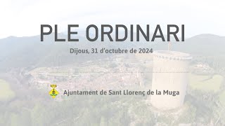 Ple Ordinari de lAjuntament de Sant Llorenç de la Muga31 doctubre de 2024 [upl. by Anihsak]