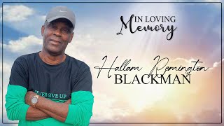 Celebrating the Life of Hallam Remington Blackman [upl. by Ttenaej]