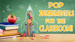 Pop Instrumentals For The Classroom  3 Hour Concentration Mix [upl. by Gnidleif593]