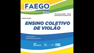 FAEGO 2024  ENSINO COLETIVO DE VIOLÃO [upl. by Gardal912]