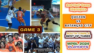 2ND HALF GAME HIGHLIGHTS QUEZON VS BATANGAS CITY GAME 3  SOUTH DIV FINALS BESTOFTHREE  MPBL2024 [upl. by Helgeson]